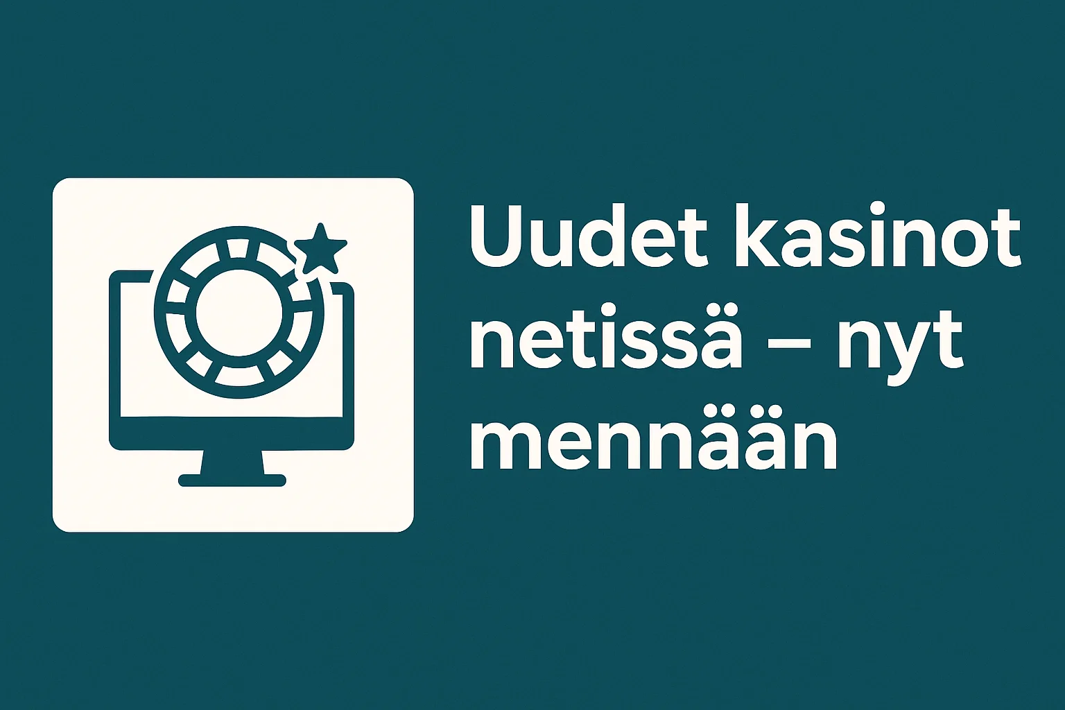 Uudet kasinot netissä – nyt mennään